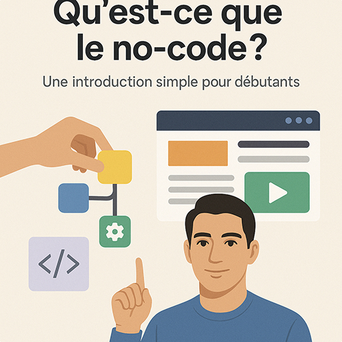 Qu’est-ce que le no-code ? Une introduction simple pour débutants